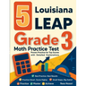 5 Louisiana LEAP Grade 3 Math Practice Tests: Proven Practice for Top Scores with Detailed Explanations