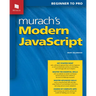 Murach's Modern JavaScript: Beginner to Pro