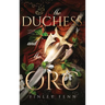 The Duchess and the Orc: A Monster Fantasy Romance