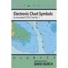 Electronic Chart Symbols: An Annotated ECDIS Chart No. 1