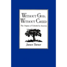 Without God, Without Creed: The Origins of Unbelief in America
