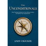 The Unconditionals: Five Timeless Values to Live Without Limits and Ignite Your Superpower