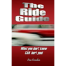 The Ride Guide: What you don't know CAN hurt you!