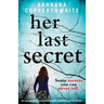 Her Last Secret: A gripping psychological thriller