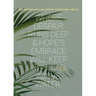 where despair runs deep & hope's embrace will keep my head above water