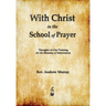 With Christ in the School of Prayer