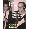 Keith Haring/Jean-Michel Basquiat: Crossing Lines
