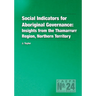 Social Indicators for Aboriginal Governance: Insights from the Thamarrurr Region, Northern Territory