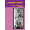 Montana Memories: The Life of Emma Magee in the Rocky Mountain West, 1866-1950