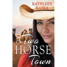 A Two Horse Town