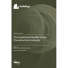 Occupational Health in the Construction Industry