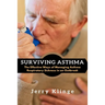 Surviving Asthma: The Effective Ways of Managing Asthma Respiratory Sickness in an Outbreak