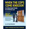 When the Cops Come Knockin': An Illustrated Guide to Criminal Law