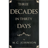 Three Decades in Thirty Days