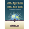 Change Your Words to Change Your World