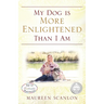 My Dog is More Enlightened Than I Am