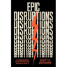 Epic Disruptions: 11 Innovations That Shaped Our Modern World