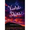 Violet Skies: and Other Poems