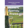 Reims and Épernay, France: The Heart of the Champagne Region