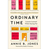Ordinary Time: Lessons Learned While Staying Put