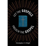 Let the Gospels Preach the Gospel: Sermons around the Cross