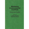 Mediating Environmental Conflicts: Theory and Practice