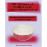 50 Recipes of Butters and Vegan Mayonnaise