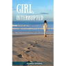 Girl, Interrupted