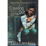 Crawling Out: One Woman's Journey to Break the Cycle of Abuse