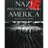 Nazi Prisoners of War in America