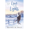 Love in the Lights: Christmas at the Ranch