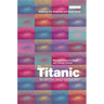 The Titanic in Myth and Memory: Representations in Visual and Literary Culture