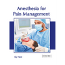 Anesthesia for Pain Management