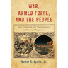 War, Armed Force, and the People: State Formation and Transformation in Historical Perspective