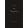 Justice in Transactions: A Theory of Contract Law