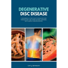 Degenerative Disc Disease: A Beginner's 3-Step Plan to Managing DDD Through Diet and Other Natural Methods, with Sample Curated Recipes