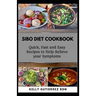 Sibo Diet Cookbook: Quick, Fast and Easy Recipes to Help Relieve your Symptoms