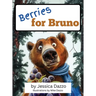 Berries for Bruno