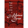 Wage Labor and Guilds in Medieval Europe