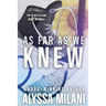 As Far As We Knew: Extended Edition