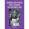 Running High School Cross-Country, The Southwest Way