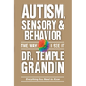 Autism, Sensory and Behavior: Everything You Need to Know