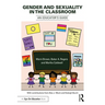 Gender and Sexuality in the Classroom: An Educator's Guide