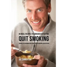 40 Meal Recipes to Consider after You Quit Smoking: Control the Cravings with Proper Nutrition and a Healthy Diet