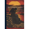 Millennial Dawn: The Time Is At Hand