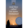 And they called his name Immanuel