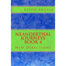 Neanderthal Journeys book 4: New Directions