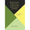 Extrapolation, Interpolation, and Smoothing of Stationary Time Series, with Engineering Applications