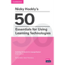 Nicky Hockly's 50 Essentials for Using Learning Technologies Paperback: Cambridge Handbooks for Language Teachers Pocket Editions