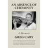 An Absence of Certainty